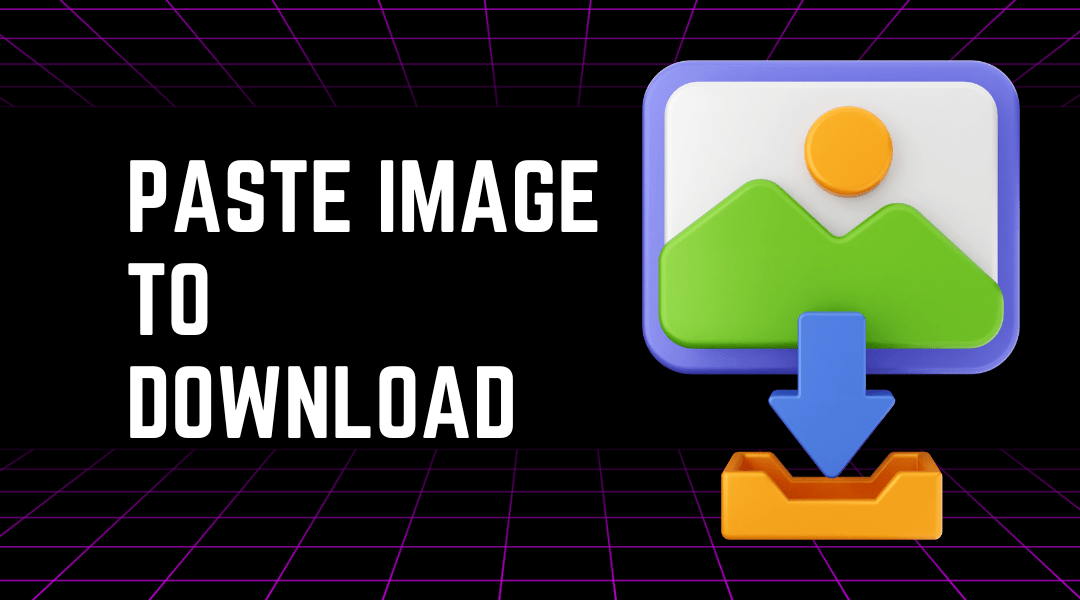 Free Image Paste Tool: Download Clipboard Images Instantly