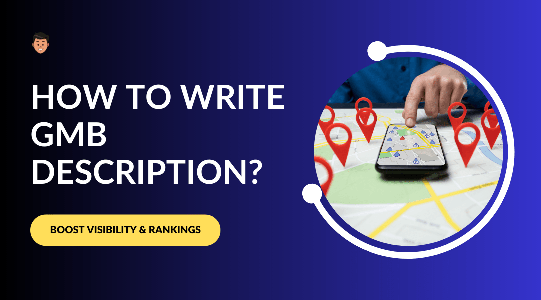 Guide on how to write a Google My Business (GMB) description for SEO, featuring tips for optimization and increased local search visibility.